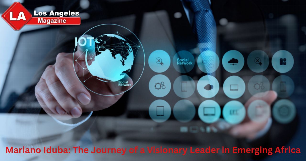 Mariano Iduba: The Journey of a Visionary Leader in Emerging Africa