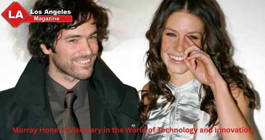 Murray Hone: A Visionary in the World of Technology and Innovation Murray Hone: A Visionary in the World of Technology and Innovation