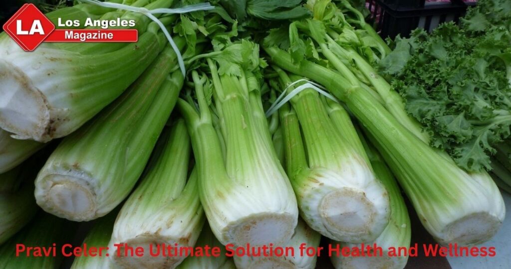 Pravi Celer: The Ultimate Solution for Health and Wellness