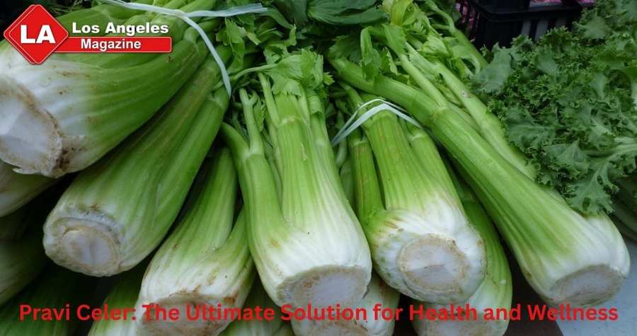 Pravi Celer: The Ultimate Solution for Health and Wellness
