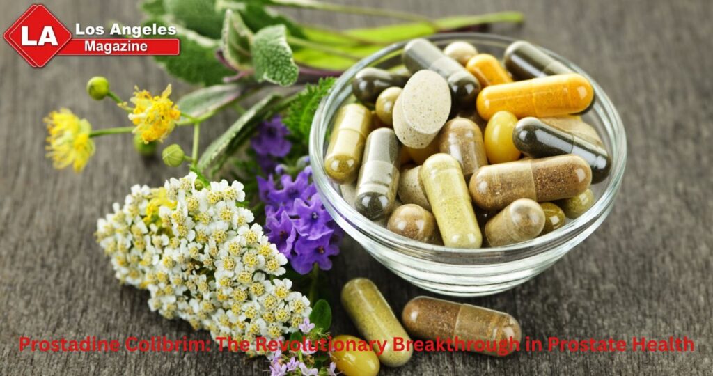 Prostadine Colibrim: The Revolutionary Breakthrough in Prostate Health