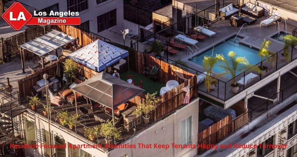 Resident-Focused Apartment Amenities That Keep Tenants Happy and Reduce Turnover
