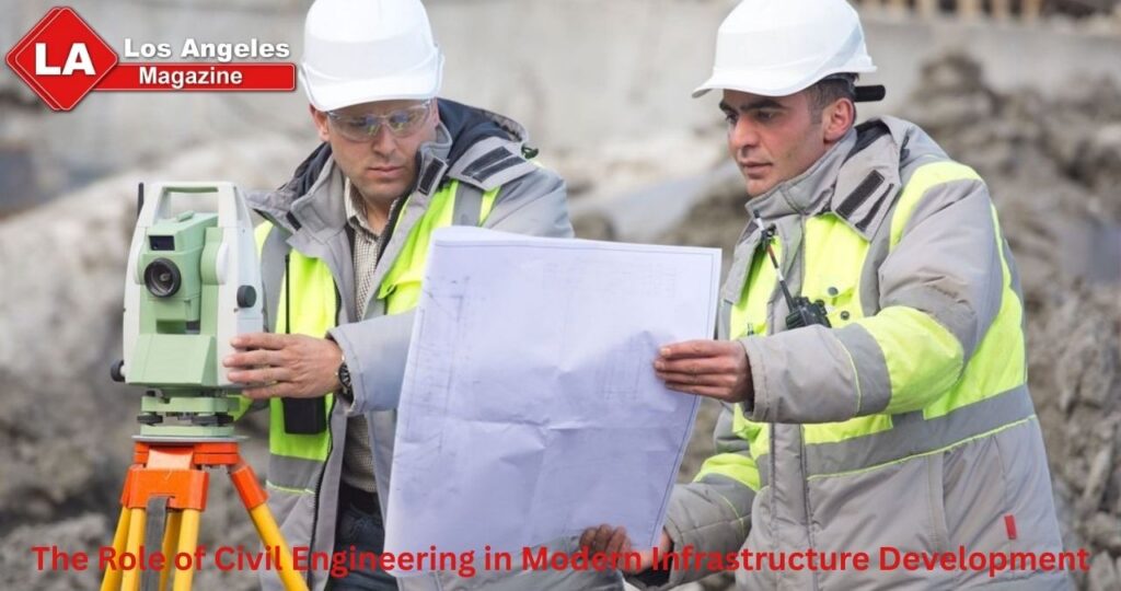The Role of Civil Engineering in Modern Infrastructure Development