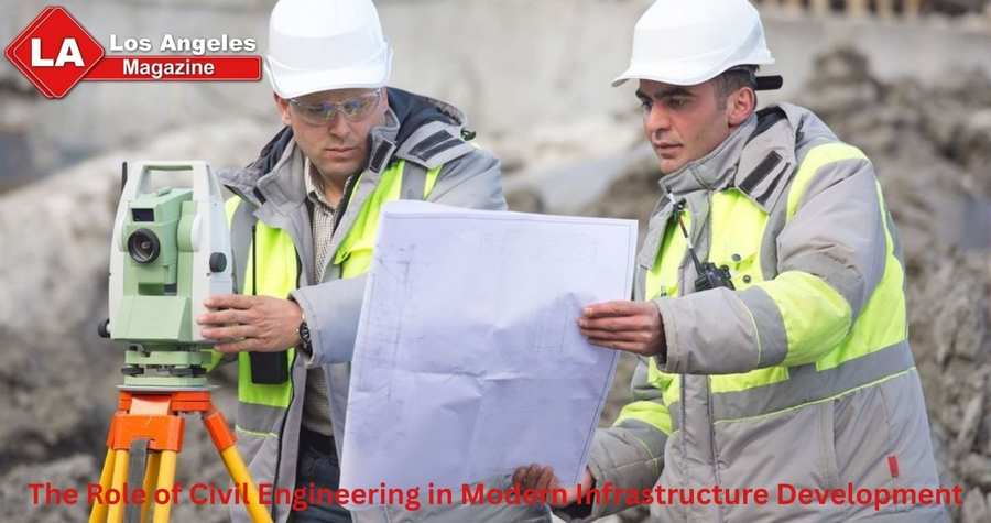 The Role of Civil Engineering in Modern Infrastructure Development The Role of Civil Engineering in Modern Infrastructure Development