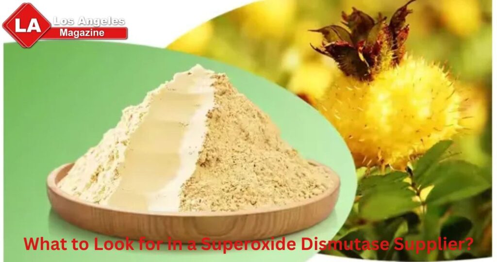 What to Look for in a Superoxide Dismutase Supplier?