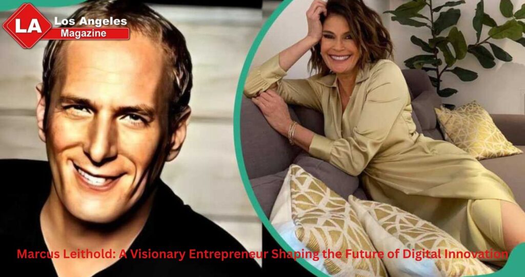 Marcus Leithold: A Visionary Entrepreneur Shaping the Future of Digital Innovation