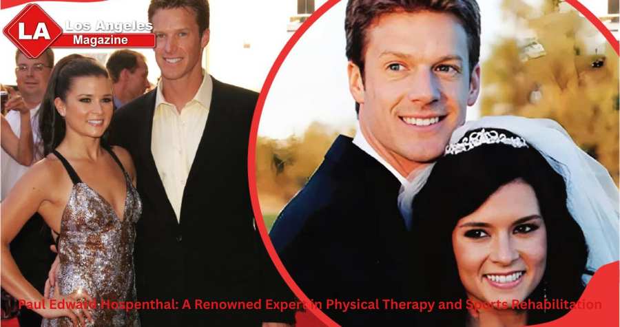 Paul Edward Hospenthal: A Renowned Expert in Physical Therapy and Sports Rehabilitation