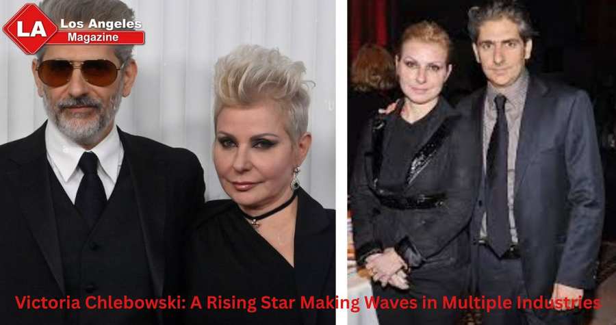 Victoria Chlebowski: A Rising Star Making Waves in Multiple Industries Victoria Chlebowski: A Rising Star Making Waves in Multiple Industries