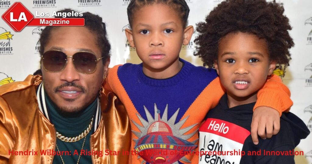 Hendrix Wilburn: A Rising Star in the World of Entrepreneurship and Innovation
