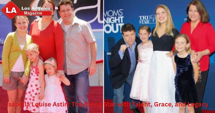 Isabella Louise Astin: The Rising Star with Talent, Grace, and Legacy Isabella Louise Astin: The Rising Star with Talent, Grace, and Legacy