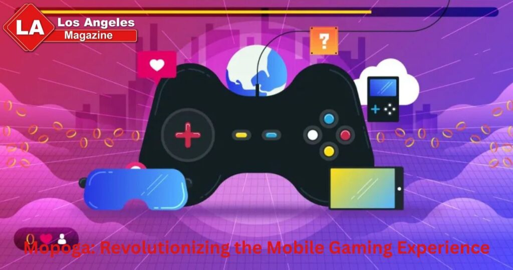 Mopoga: Revolutionizing the Mobile Gaming Experience Mopoga: Revolutionizing the Mobile Gaming Experience