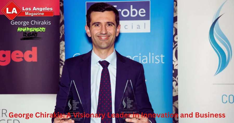 George Chirakis: A Visionary Leader in Innovation and Business George Chirakis: A Visionary Leader in Innovation and Business