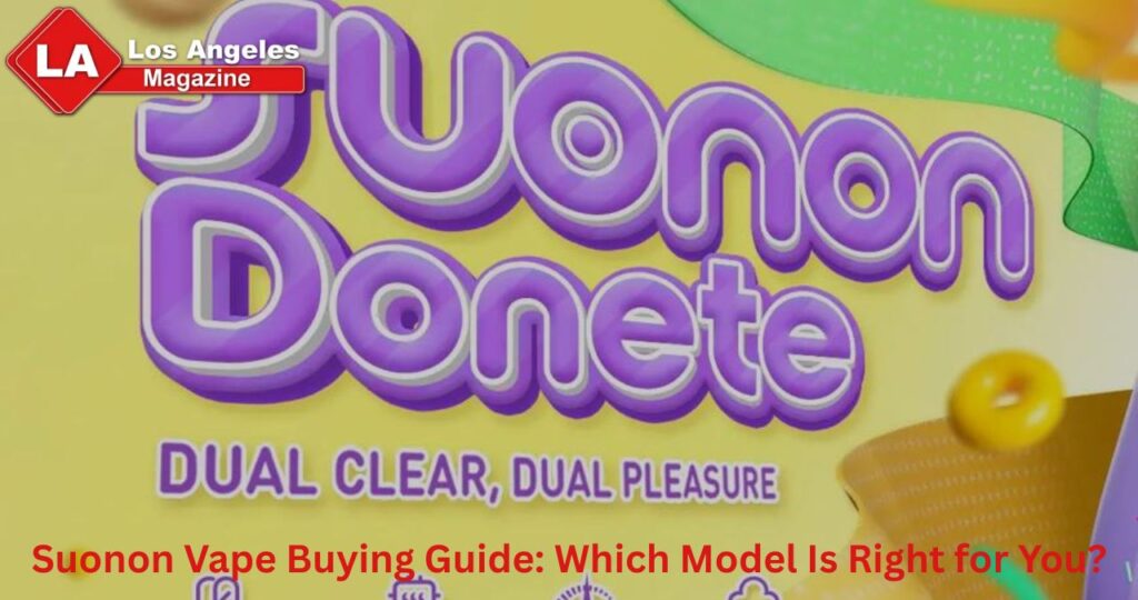 Suonon Vape Buying Guide: Which Model Is Right for You?