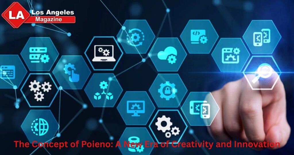 The Concept of Poieno: A New Era of Creativity and Innovation