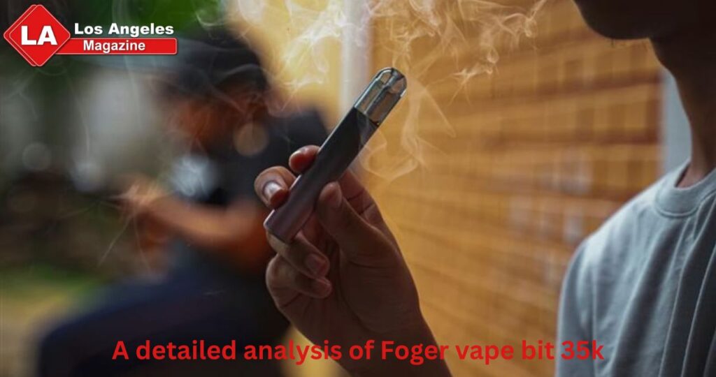 A detailed  analysis of Foger vape bit 35k
