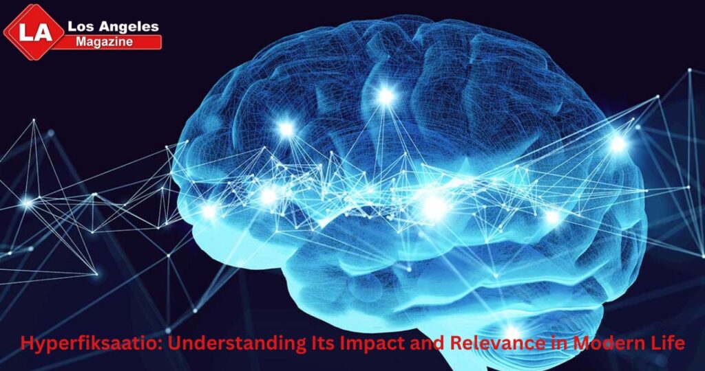 Hyperfiksaatio: Understanding Its Impact and Relevance in Modern Life