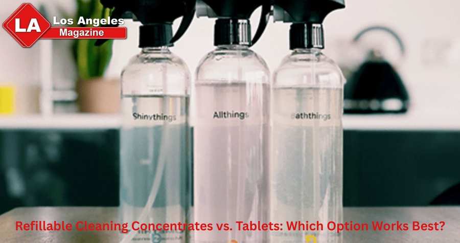 Refillable Cleaning Concentrates vs. Tablets: Which Option Works Best?