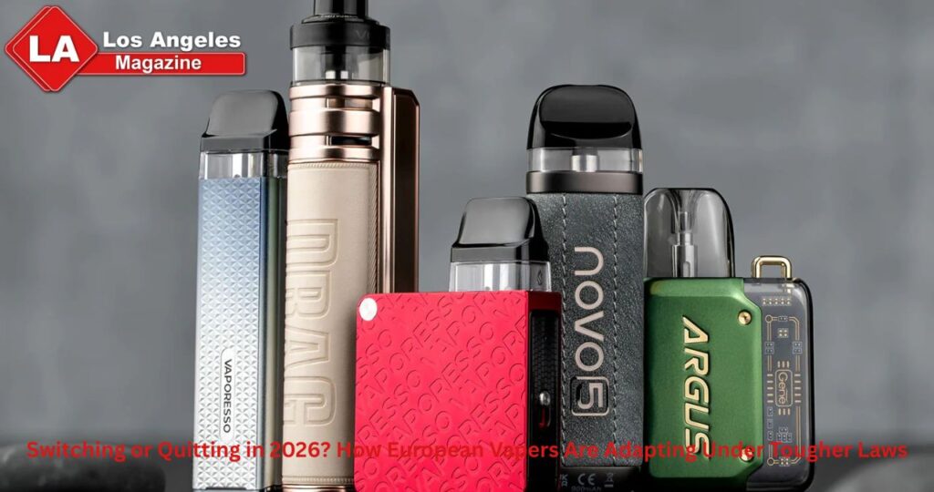 Switching or Quitting in 2026? How European Vapers Are Adapting Under Tougher Laws