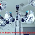 Precision at Its Best: How Medical Devices Are Made