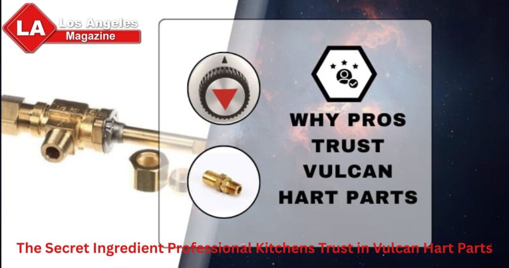 The Secret Ingredient Professional Kitchens Trust in Vulcan Hart Parts The Secret Ingredient Professional Kitchens Trust in Vulcan Hart Parts