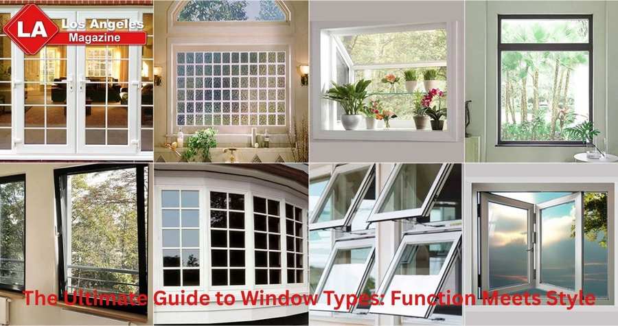 The Ultimate Guide to Window Types: Function Meets Style The Ultimate Guide to Window Types: Function Meets Style