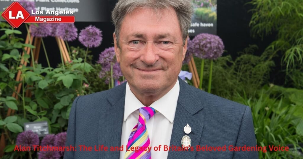 Alan Titchmarsh: The Life and Legacy of Britain’s Beloved Gardening Voice Alan Titchmarsh: The Life and Legacy of Britain’s Beloved Gardening Voice