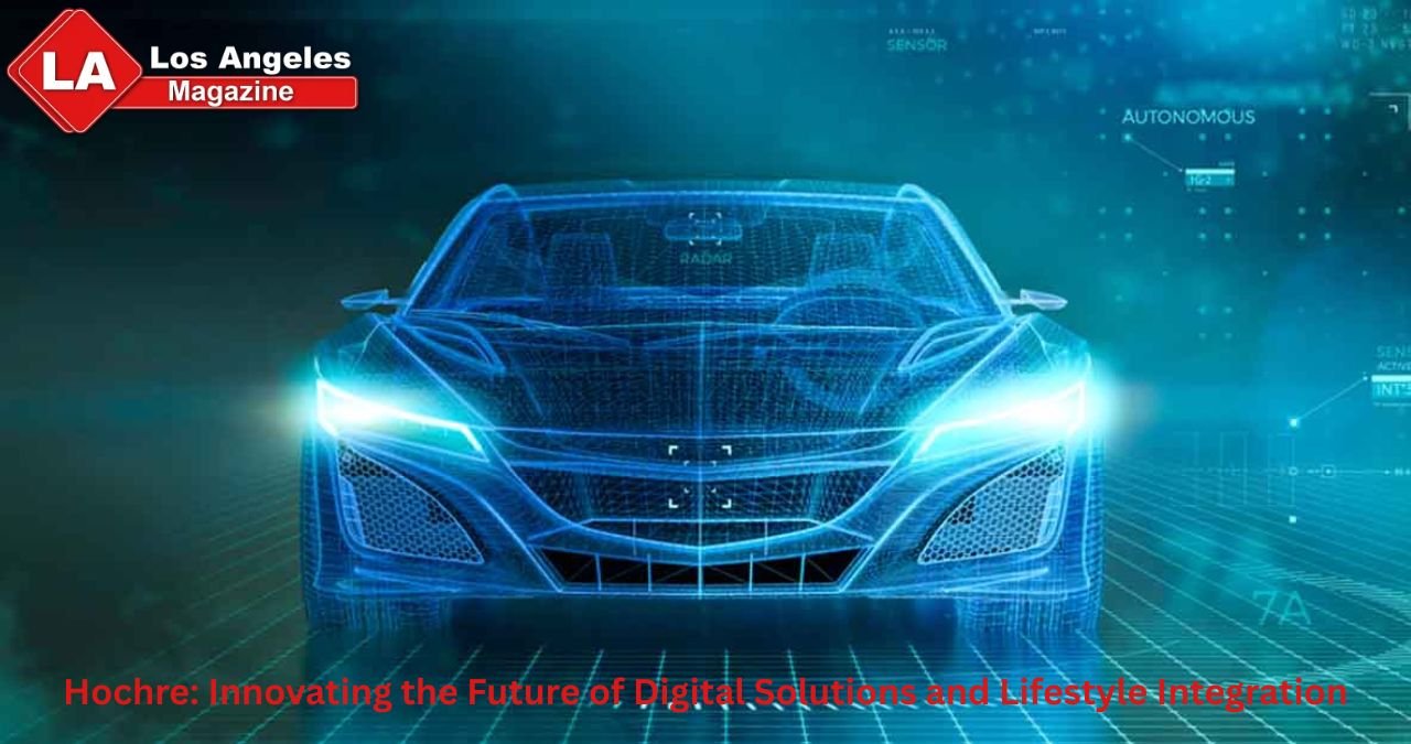 Hochre: Innovating the Future of Digital Solutions and Lifestyle Integration Hochre: Innovating the Future of Digital Solutions and Lifestyle Integration