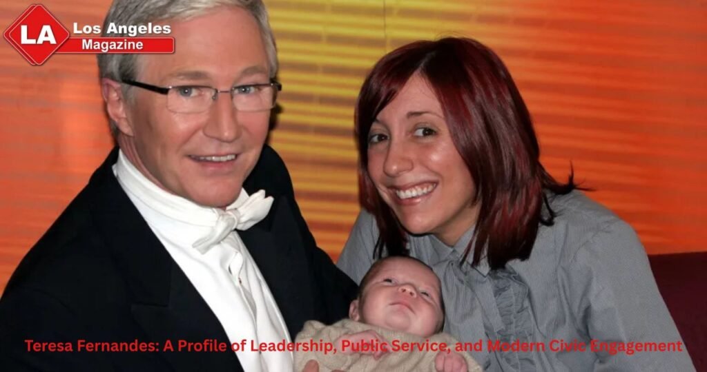 Teresa Fernandes: A Profile of Leadership, Public Service, and Modern Civic Engagement Teresa Fernandes: A Profile of Leadership, Public Service, and Modern Civic Engagement