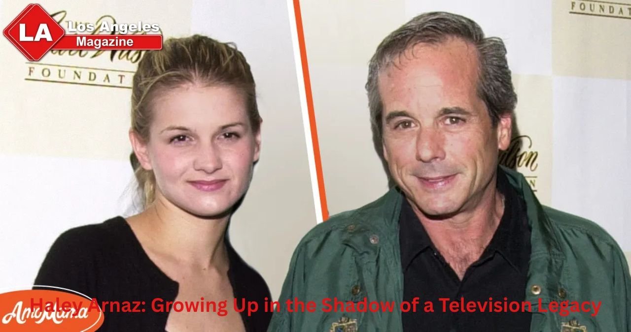 Haley Arnaz: Growing Up in the Shadow of a Television Legacy Haley Arnaz: Growing Up in the Shadow of a Television Legacy