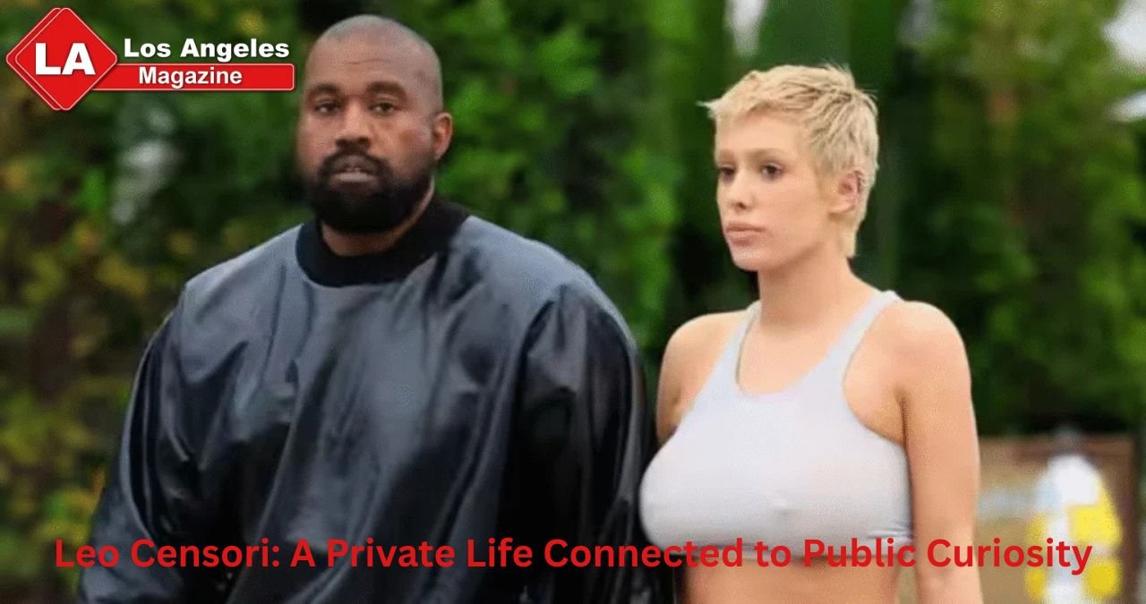 Leo Censori: A Private Life Connected to Public Curiosity Leo Censori: A Private Life Connected to Public Curiosity