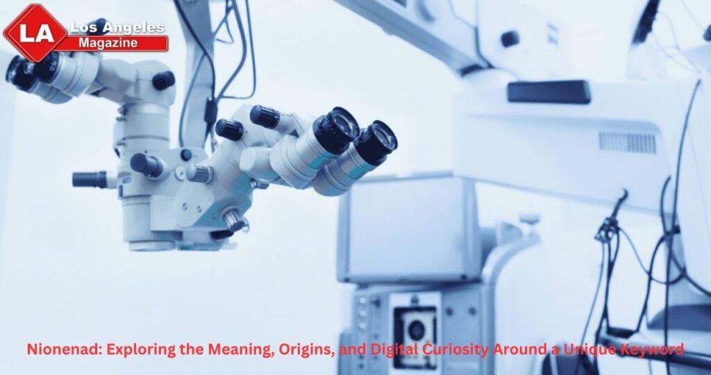 Nionenad: Exploring the Meaning, Origins, and Digital Curiosity Around a Unique Keyword