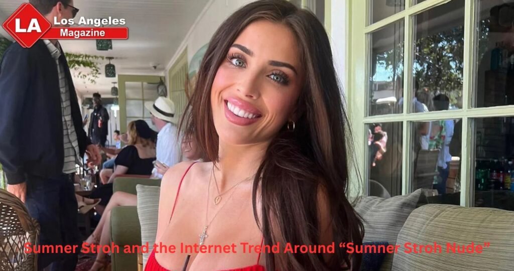Sumner Stroh and the Internet Trend Around “Sumner Stroh Nude”