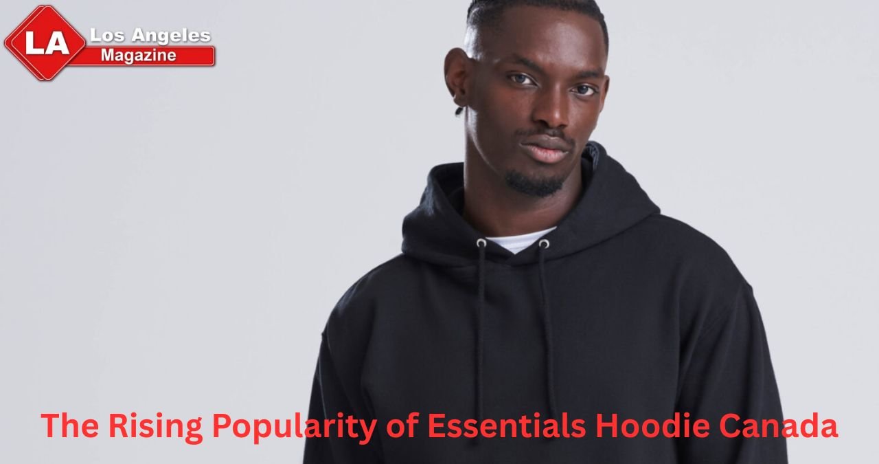 The Rising Popularity of Essentials Hoodie Canada