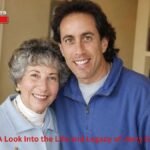 Betty Seinfeld: A Look Into the Life and Legacy of Jerry Seinfeld’s Mother
