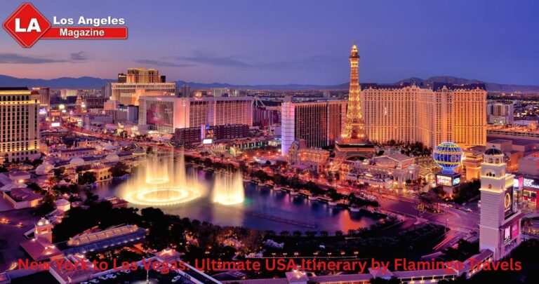New York to Las Vegas: Ultimate USA Itinerary by Flamingo Travels