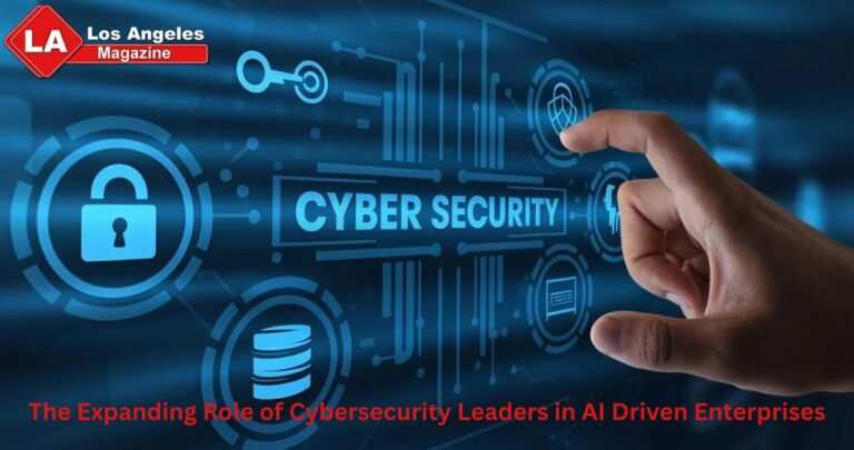 The Expanding Role of Cybersecurity Leaders in AI Driven Enterprises